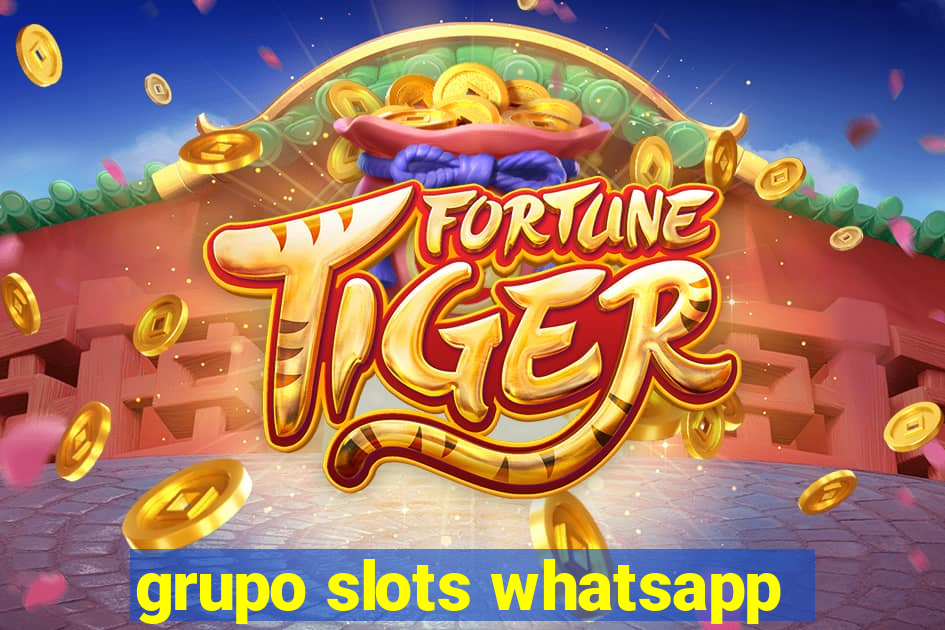 grupo slots whatsapp